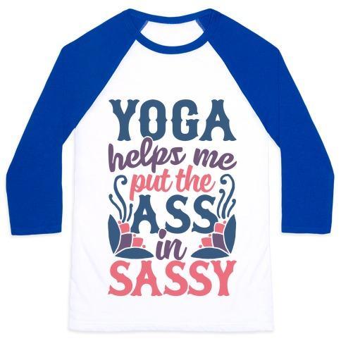 Virgin Teez  Baseball Tee Unisex Classic Baseball Tee / x-small / White/Blue YOGA HELPS ME PUT THE ASS IN SASSY UNISEX CLASSIC BASEBALL TEE