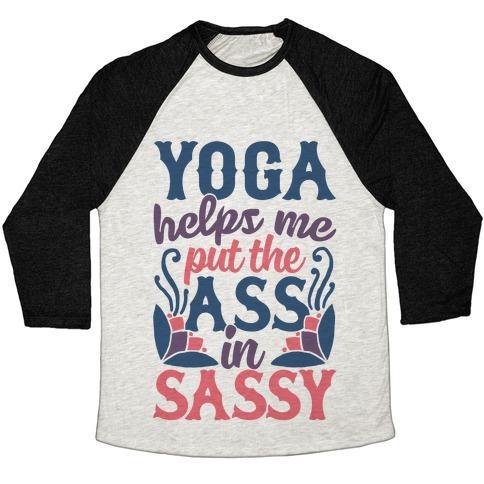 Virgin Teez  Baseball Tee Unisex Tri-Blend Baseball Tee / small / Oatmeal / Black YOGA HELPS ME PUT THE ASS IN SASSY UNISEX TRI-BLEND BASEBALL TEE
