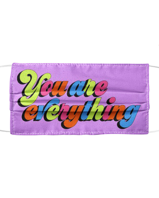 You are everything Mask