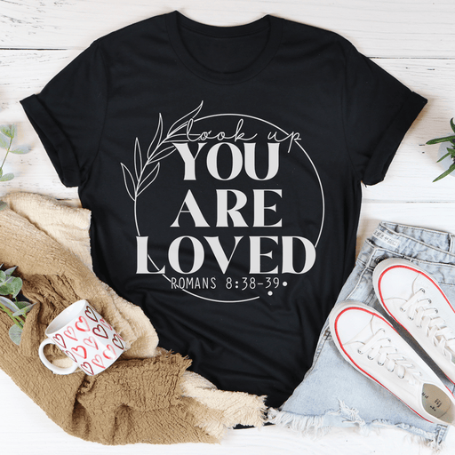 You Are Loved T-Shirt