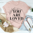 You Are Loved T-Shirt