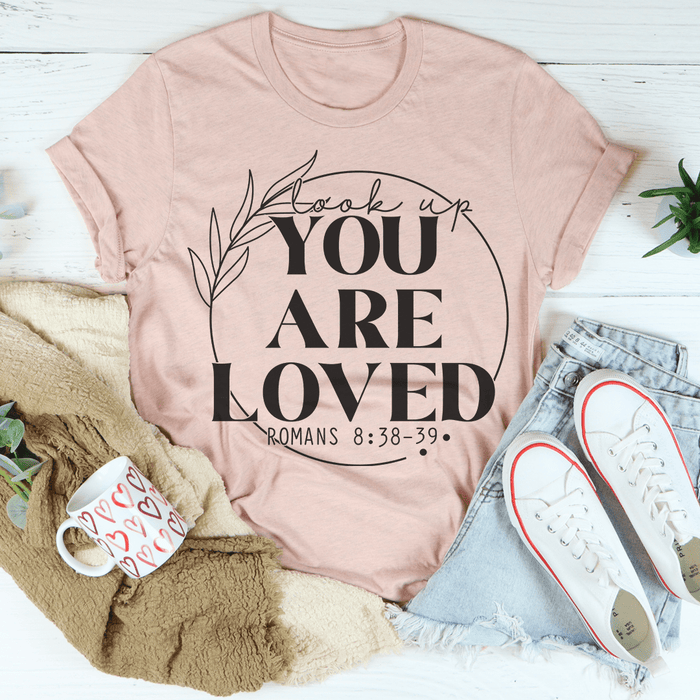 You Are Loved T-Shirt