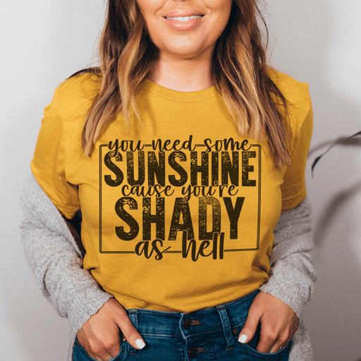 You Need Some Sunshine Tee