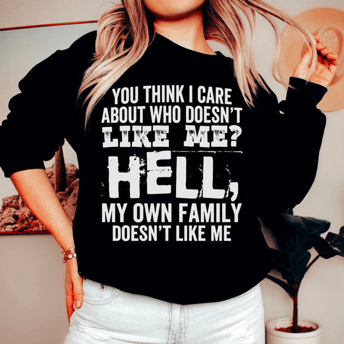 You Think I Care About Who Doesn't Like Me
