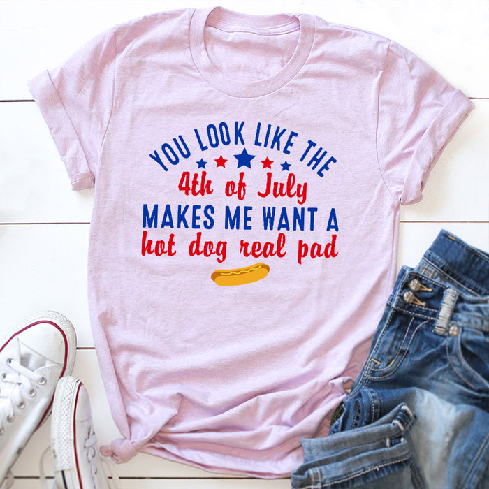 You Look Like The 4th Of July T-Shirt