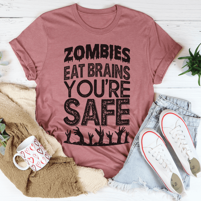 Zombies Eat Brains You're Safe T-Shirt